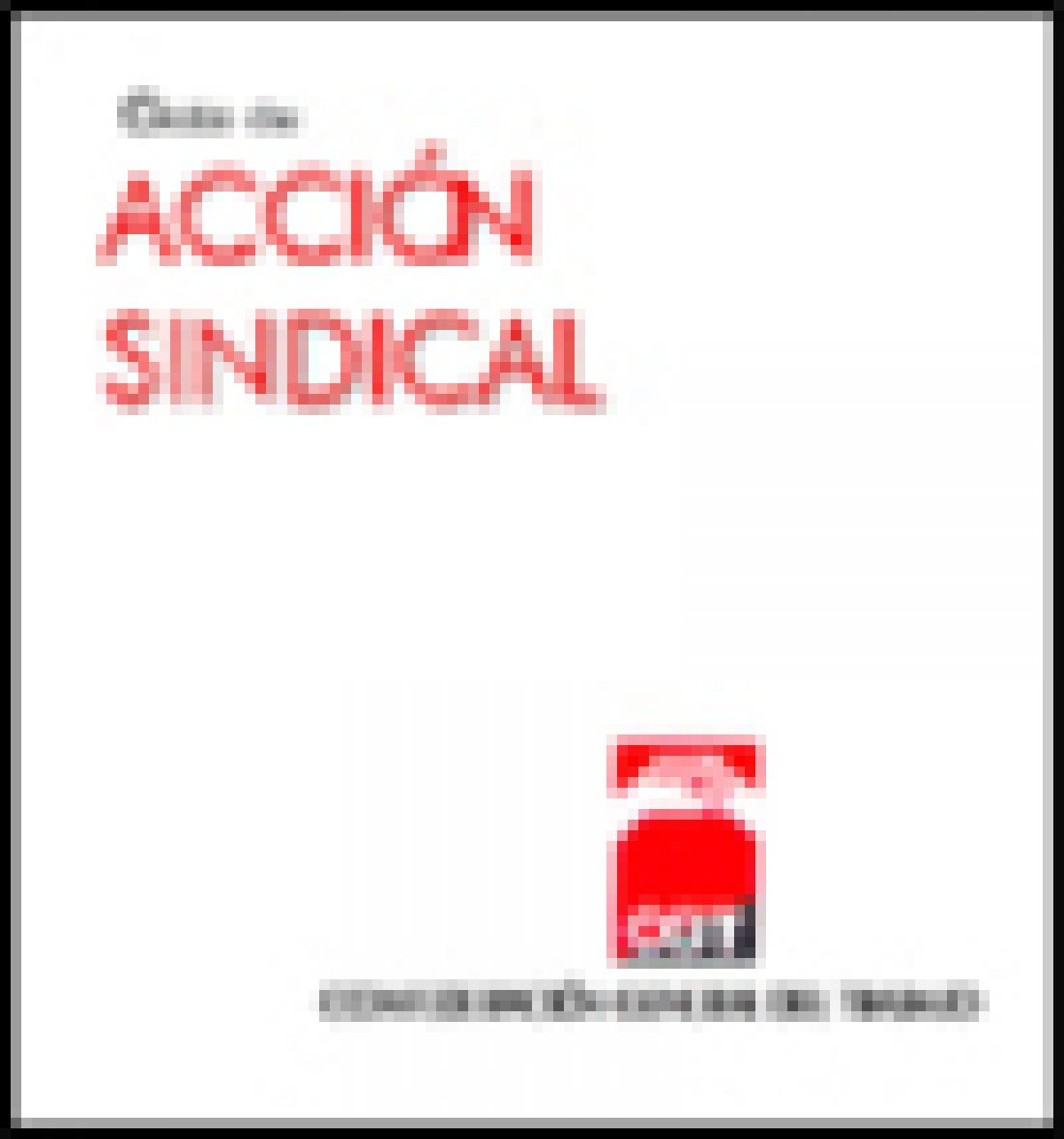 Guía de Acción Sindical (Ed. 2000)