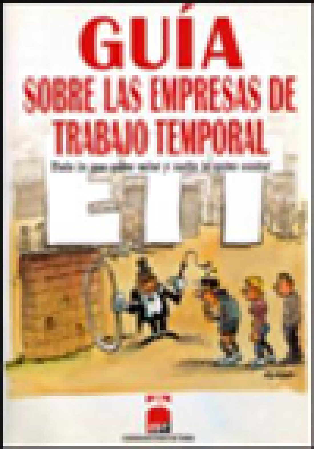 Guía sobre Empresas de Trabajo Temporal (Ed. 2000)