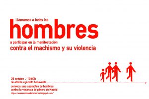 25 de Octubre : Manifestación de hombres contra el machismo y su violencia.