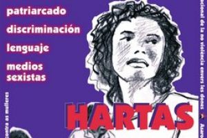 «Hartas ya de estar hartas !» 25-N : Día internacional por la no violencia contra las mujeres.