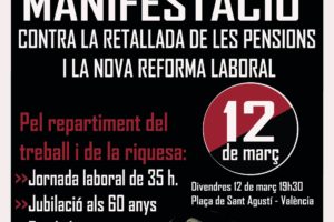 Valencia, 12 de Marzo : Gran manifestación contra la nueva reforma laboral y el recorte de las pensiones