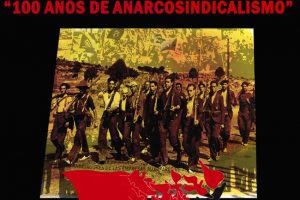 100 años de Anarcosindicalismo en Jerez : «Jornadas Anarcosindicalistas» (26 y 28 abril)