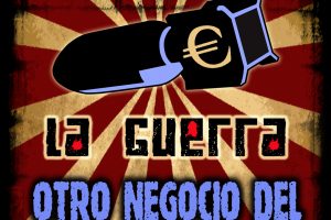 La guerra : otro negocio del capital !