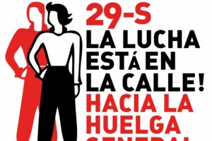 29 de Septiembre : «La lucha está en la calle. Hacia la Huelga General»