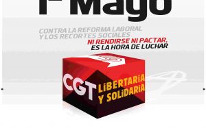 1º de Mayo 2012: Contra la Reforma Laboral, los Recortes y el Pacto Social