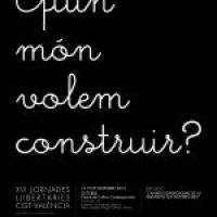 15 al 19-de Valencia: XVI Jornadas Libertarias CGT «Qué mundo queremos construir?»