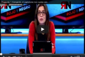 RNtv: 1- Corrupción, el capitalismo nos cuesta caro