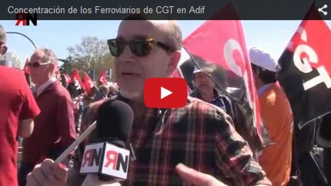 Vídeo: Concentración de los Ferroviarios de CGT en Adif