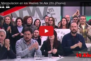 RNtv Manipulacion en los Medios de Comunicación 14 Abr 21h