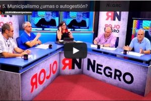 RNtv 5. Municipalismo ¿urnas o autogestión?