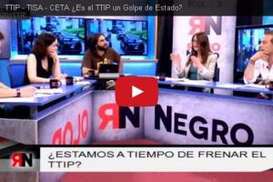 RNtv 6. TTIP – TISA – CETA ¿Es el TTIP un Golpe de Estado?