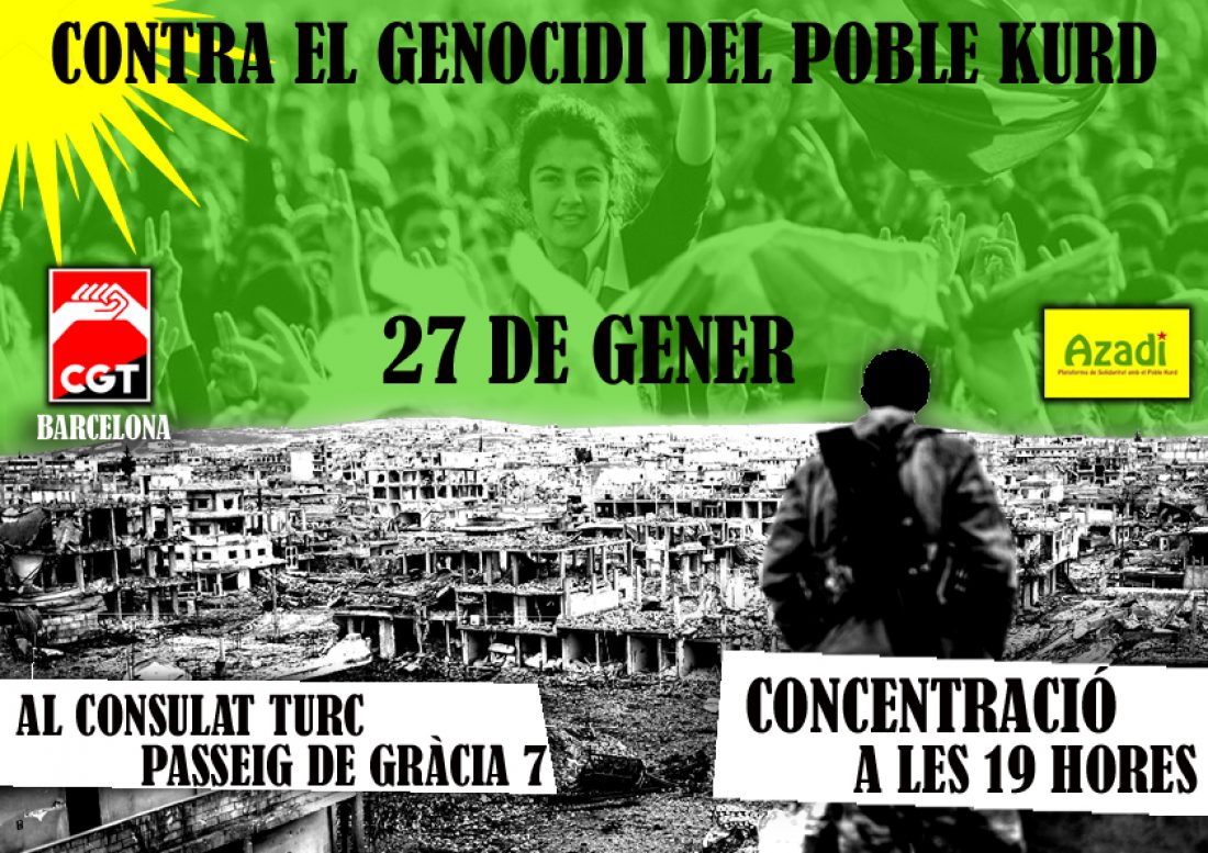 Concentración contra el exterminio del Pueblo Kurdo, miércoles 27 de enero a las 19 horas, delante el consulado turco de Barcelona (Paseo de Gracia 7)