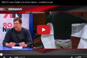 RNtv El caso Delphi y la lucha obrera – La bahía en pie