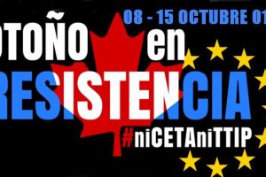 La CGT llama a participar en las manifestaciones contra el TTIP y el CETA que se celebran el 15 de octubre en las principales ciudades españolas