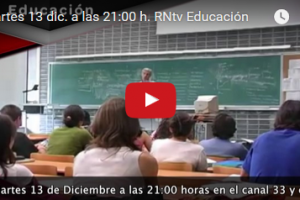 Martes 13 dic. a las 21:00 h. RNtv Educación