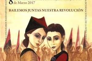 8 de Marzo de 2017 ¡Bailemos Juntas Nuestra Revolución!