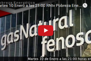 Martes 10 de enero a las 21:00 RNtv Pobreza Energética