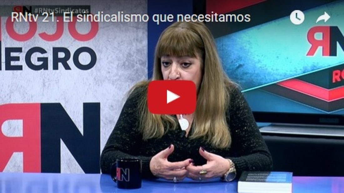 RNtv 21. El sindicalismo que necesitamos