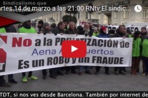 Martes 14 de marzo a las 21:00 RNtv El sindicalismo que necesitamos