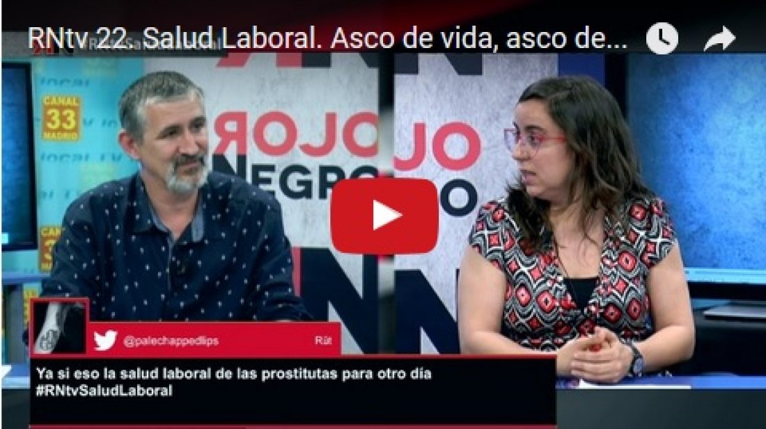 RNtv 22. Salud Laboral. Asco de vida, asco de trabajo