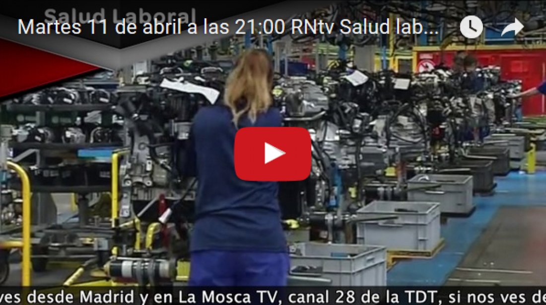 Martes 11 de abril a las 21:00 RNtv Salud laboral