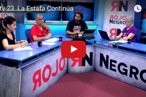 RNtv 23. La Estafa Continúa