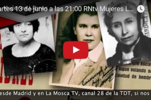 Martes 13 de junio a las 21:00 RNtv Mujeres Libres