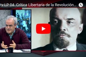 RNtv LP 04. Crítica Libertaria de la Revolución Rusa