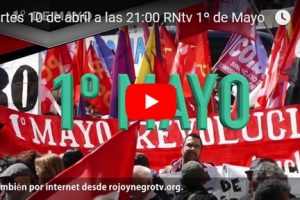 Martes 10 de abril a las 21:00 RNtv 1º de Mayo