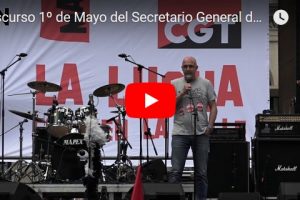 Discurso 1º de Mayo del Secretario General de CGT