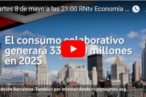 Martes 8 de mayo a las 21:00 RNtv Economía Colaborativa