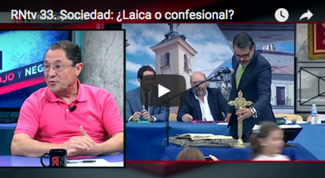 RNtv 33. Sociedad: ¿Laica o confesional?