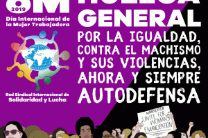 La Red Sindical Internacional de Solidaridad y Luchas se suma al llamamiento de Huelga Internacional el 8 de marzo de 2019