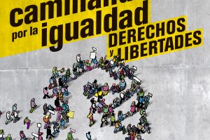 Caminando por la Igualdad, los Derechos y las Libertades el 6 de abril tod@s a Madrid