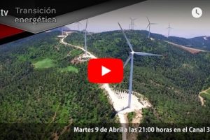 Martes 9 de abril a las 21:00 RNtv Transición Energética