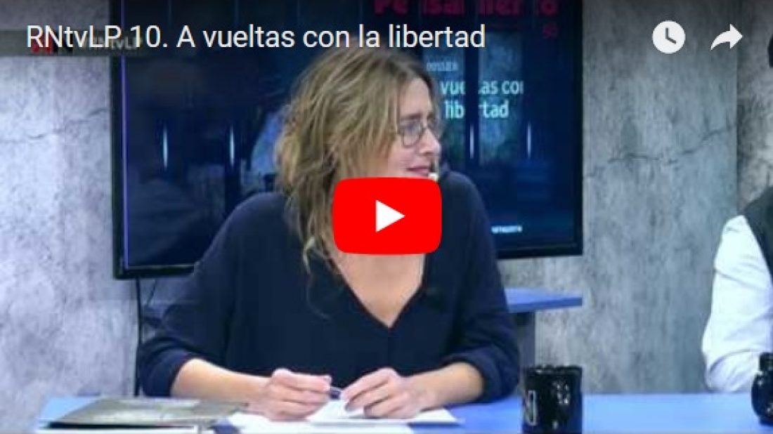 RNtvLP 10. A vueltas con la libertad