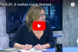 RNtvLP 10. A vueltas con la libertad