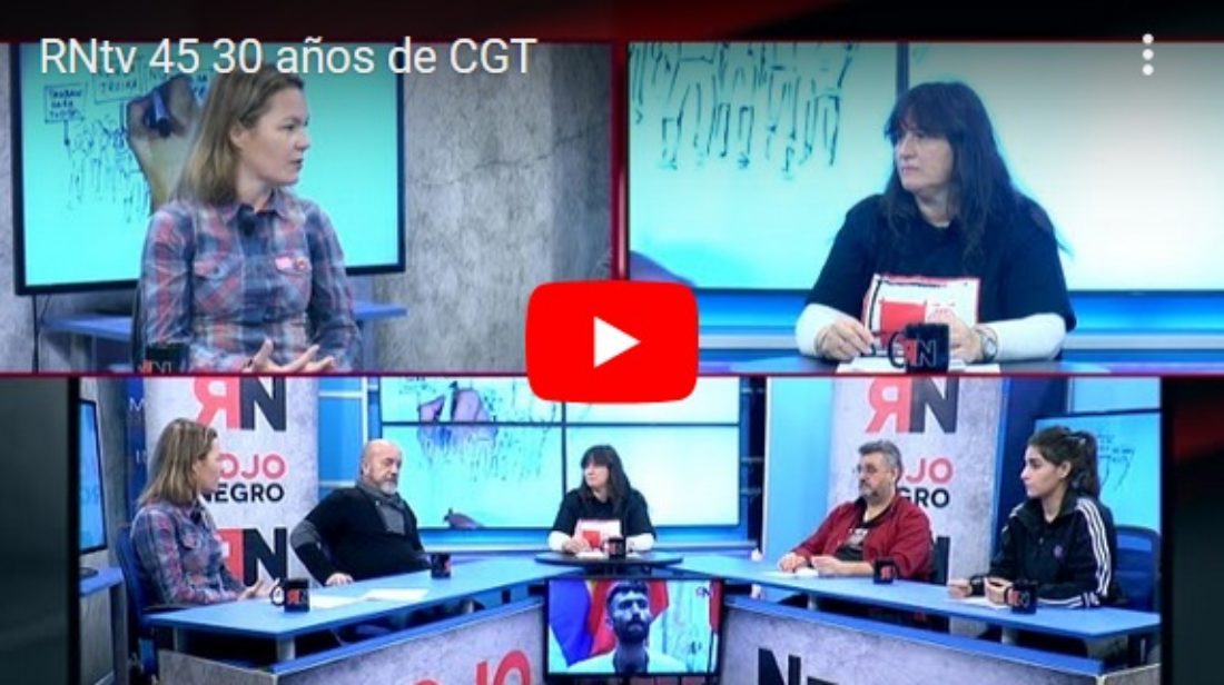 RNtv 45 30 años de CGT