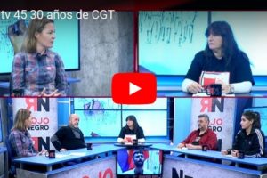 RNtv 45 30 años de CGT