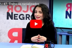 RNtv 47. Trabajos racializados