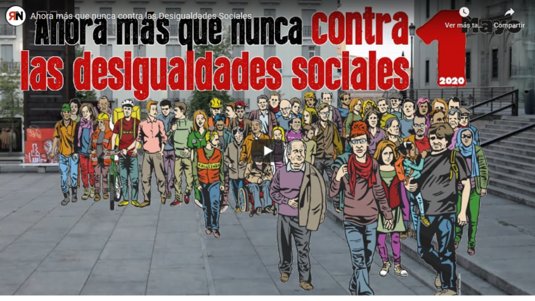 Vídeo 1º de Mayo: Ahora más que nunca contra las Desigualdades Sociales