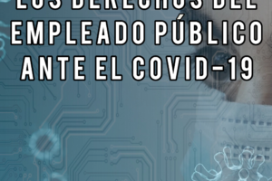 Guía: Los derechos del empleado publico ante el Covid-19