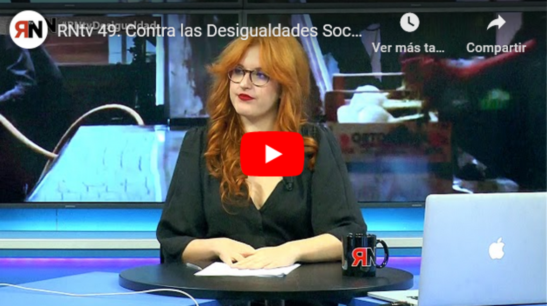 RNtv 49. Contra las Desigualdades Sociales