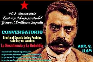 Campaña por el 102º aniversario del asesinato de Emiliano Zapata, ¡Zapata cabalga de nuevo!