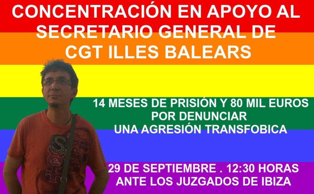 Piden 80.000 € de multa y 14 meses de prisión para el Secretario General de CGT Islas Baleares por defender a un trabajador trans despedido por su condición sexual