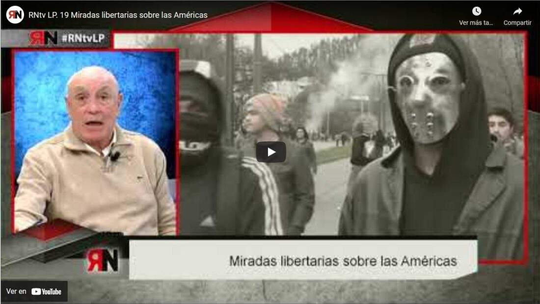 RNtv LP. 19 Miradas libertarias sobre las Américas