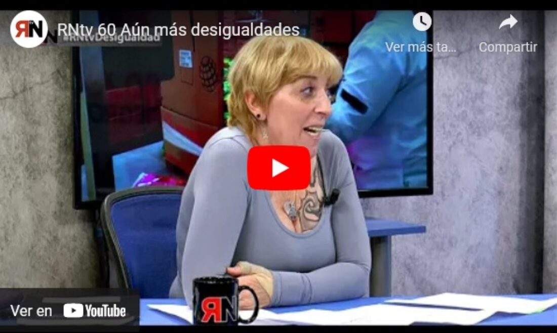 RNtv 60 Aún más desigualdades