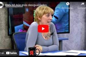 RNtv 60 Aún más desigualdades