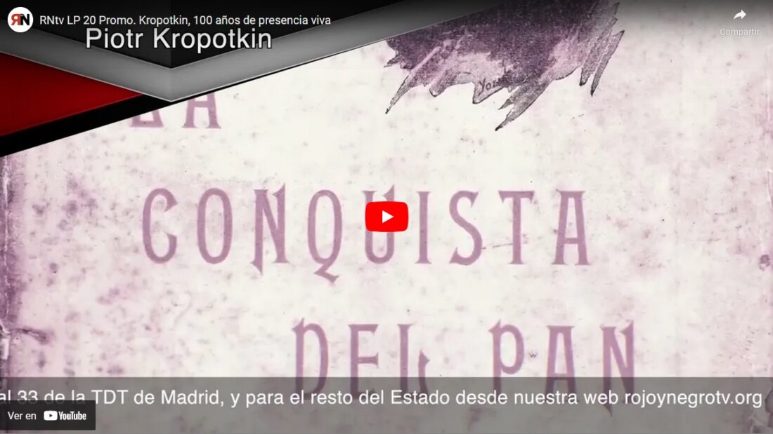 RNtv LP 20 Promo. Kropotkin, 100 años de presencia viva