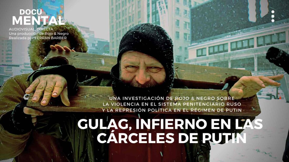 Gulag, infierno en las cárceles de Putin [Documental]